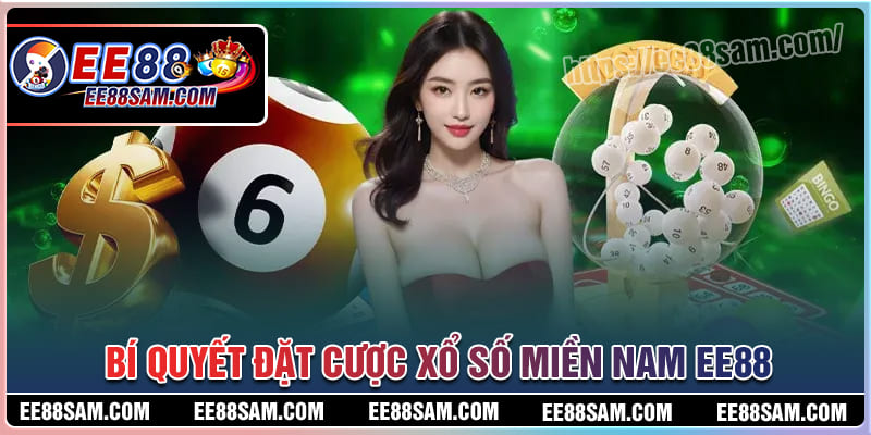 Bí quyết đặt cược xổ số miền Nam hay cho lô thủ