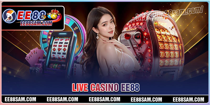 Casino EE88 luôn mang đến những trò chơi hàng đầu