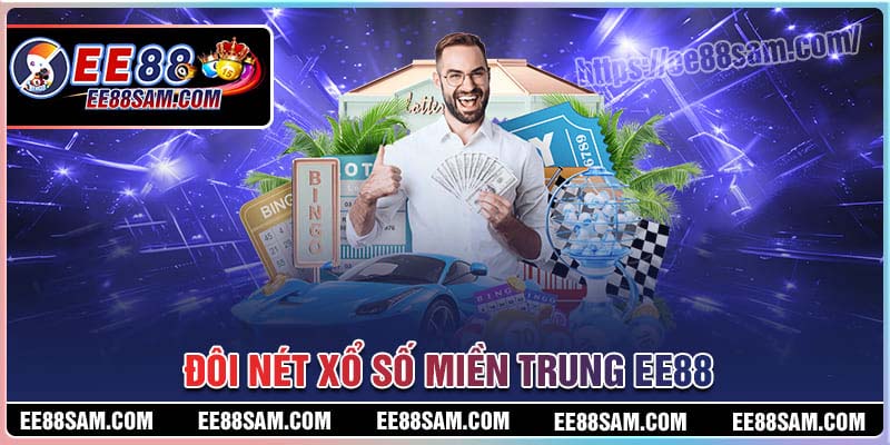 Đôi nét về xổ số miền Trung tại EE88