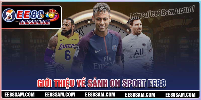 Giới thiệu về cổng game thể thao On Sport EE88