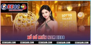 Xổ số miền Nam - Chinh phục thưởng lớn mỗi ngày cùng EE88